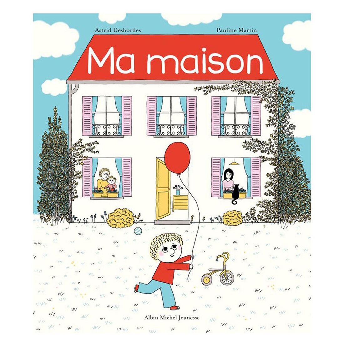 Albin Michel Jeunesse - Ma Maison
